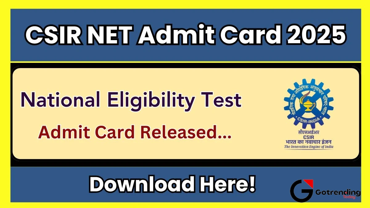 CSIR NET Admit Card 2025