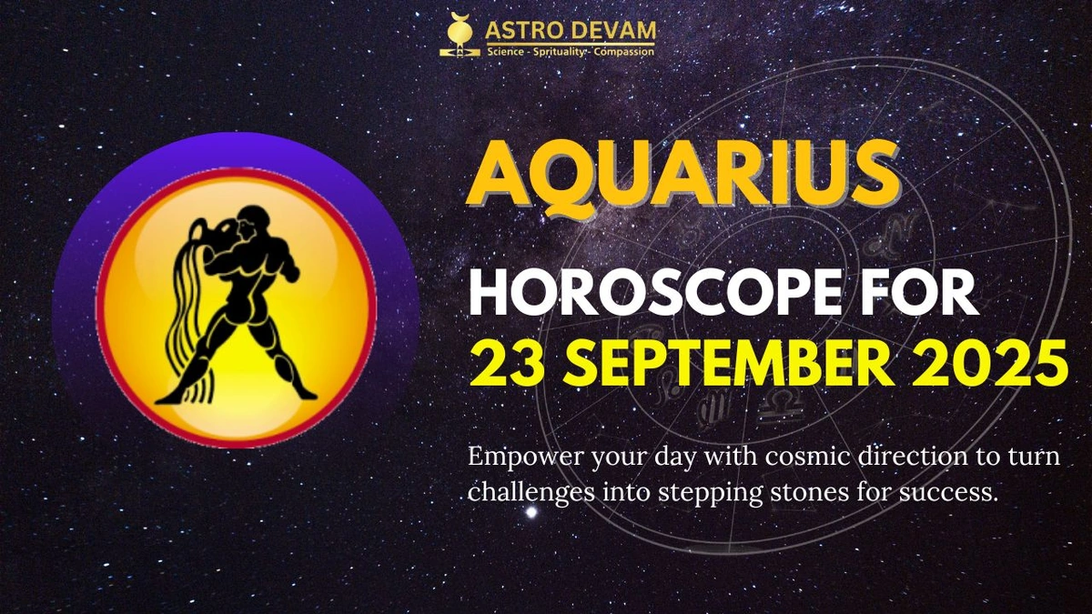 aquarius horoscope 23 september 2025