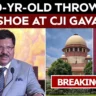 CJI Gavai shoe incident