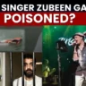 Zubeen Garg poisoned