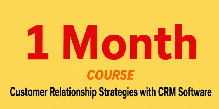 1 Month Customer Relationship Strategies with CRM Software