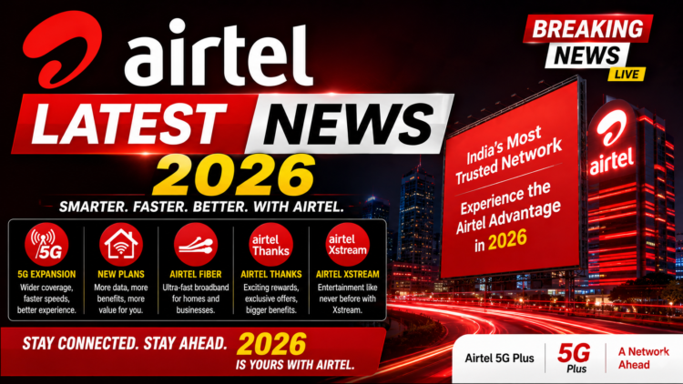 Airtel Latest News 2026: 5G Updates, Plans and More India 1 Airtel Latest News 2026: 5G Updates, Plans and More India